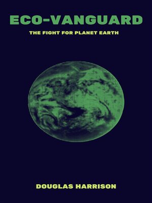 cover image of Eco-Vanguard--The Fight For Planet Earth